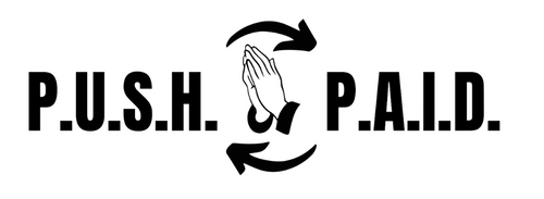 P.U.S.H. & P.A.I.D. Apparel